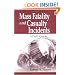 Mass Fatality and Casualty Incidents: A Field Guide