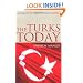 The Turks Today: Turkey after Ataturk