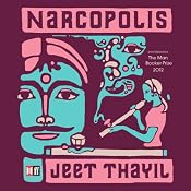 Narcopolis | [Jeet Thayil]