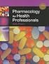 Pharmacology for Health Professionals Plus Smarthinking Online Tutoring Service (Lww in Touch Series)