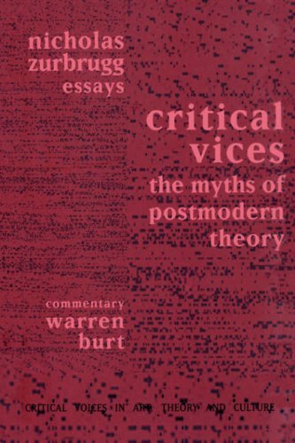 Critical Vices: The Myths of Postmodern Theory (Critical Voices in Art, Theory and Culture)