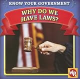 Why Do We Have Laws? (Know Your Government)