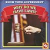Why Do We Have Laws? (Know Your Government)