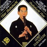 Great Masters of the Shakuhachi Flute - Gorô Yamaguchi (with Hômei Matsumara): Works include Yûgure-No-Kyoku / Igusa-Reibo / Sôkaku-Reibo / Hô-Shô-Su