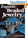 Exquisite Beaded Jewelry: Use Basic Techniques to Create Distinctive Designs