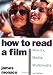 How to Read a Film: The World of Movies, Media, Multimedia: Language, History, Theory
