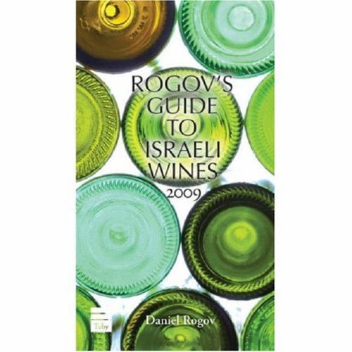 Rogov's Guide to Israeli Wines 2009