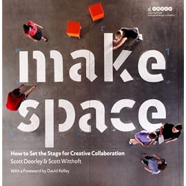 Make Space: How to Set the Stage for Creative Collaboration