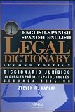 Diccionario jurídico español/inglés - inglés/español: Aspen`s English/Spanish Spanish/English Legal Dictionary