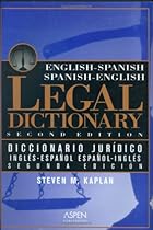 Diccionario jur&iacute;dico espa&ntilde;ol/ingl&eacute;s - ingl&eacute;s/espa&ntilde;ol: Aspen's English/Spanish Spanish/English Legal Dictionary