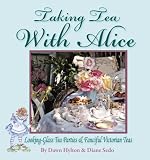 Taking Tea With Alice: Looking Glass Tea Parties