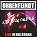 Live in Heilbronn von Ohrenfeindt - alle Infos