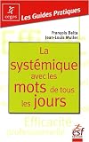 La syst�mique avec les mots de tous les jours : Changer en douceur