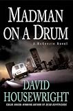Madman on a Drum: A McKenzie Novel (Twin Cities P.I. Mac McKenzie Novels)