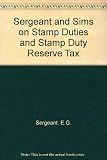 Sergeant and Sims on stamp duties and stamp duty reserve tax