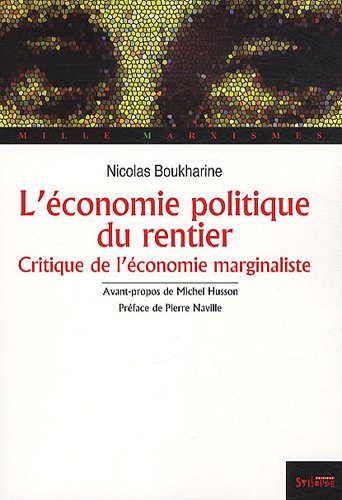 L'économie politique du rentier : La théorie de la valeur et du profit de l'école autrichienne (Critique de l'économie mariginaliste)