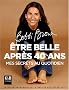 Etre belle apr�s 40 ans : Mes secrets au quotidien