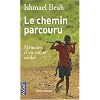Le chemin parcouru : M�moires d'un enfant soldat