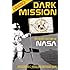 Dark Mission: The Secret History of NASA