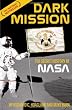 Dark Mission: The Secret History of NASA