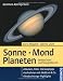 Sonne, Mond, Planeten beobacht