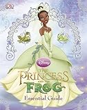 The princess and the frog : essential guide.