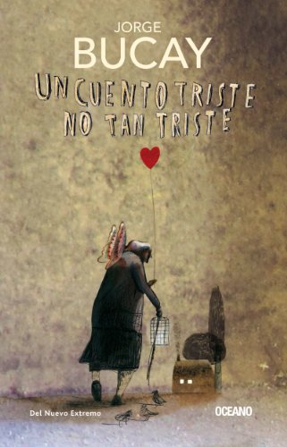 Un cuento triste no tan triste (Biblioteca Jorge Bucay) (Spanish Edition)