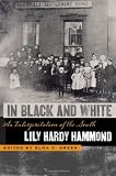 In Black and White: An Interpretation of the South (The Publications of the Southern Texts Society)
