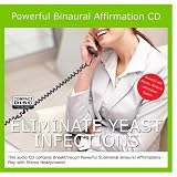Eliminating Yeast Infections Binaural Subliminal Affirmation CD