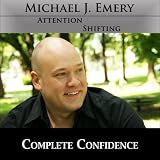 M.A., C. Ht., M. NLP - Personal Development Coach Michael J. Emery - Complete Confidence - Use Nlp and Hypnosis to Experience Confidence ( CD on Demand ) ( Audio CD ) - B002OSWZVS