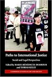 Paths to International Justice: Social and Legal Perspectives (Cambridge Studies in Law and Society)