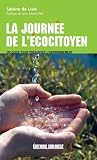 La journ�e de l'�cocitoyen : Un guide pour pr�server l'environnement