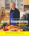 The Secrets of Jesuit Soupmaking: A Year of Our Soups