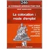 La colocation : mode d'emploi : Guide pratique et juridique pour les colocataires et les propri�taires