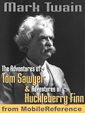 The Adventures of Tom Sawyer and Adventures of Huckleberry Finn, 2 illustrated novels by Mark Twain