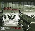 Imperial War Museum: The D-Day Experience from the Invasion to the Liberation of Paris: From Operation Overlord to the Liberation of Paris