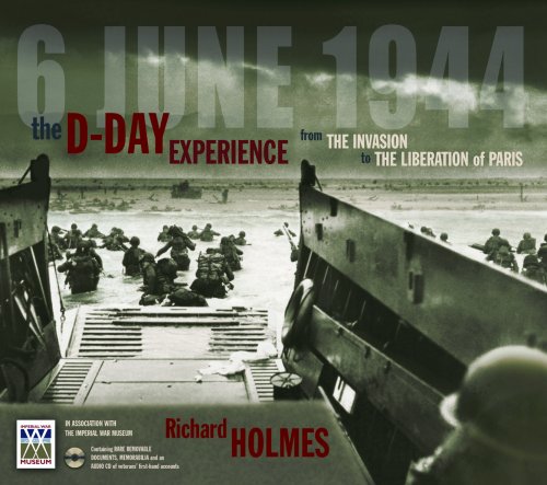 City Travel Guides Discounted  Books : Imperial War Museum: The D-Day Experience from the Invasion to the Liberation of Paris: From Operation Overlord to the Liberation of Paris (Imperial War Museum)