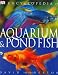 Encyclopedia of Aquarium and Pond Fish