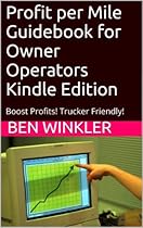 Profit Per Mile for Owner Operators: Profit Per Mile Made Easy (Rig King Education Book 1) Profit Per Mile for Owner Operators: Profit Per Mile Made Easy (Rig King Education Book 1)