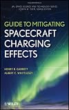 Guide to Mitigating Spacecraft Charging Effects (JPL Space Science and Technology Series)