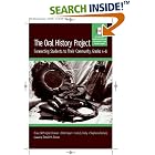 Click here to buy  The Oral History Project: Connecting Students to Their Community, Grades 4-8  by Dick Heyler, Linda G. Reilly, Diane Skiffington Dickson, and Stephanie Romano.