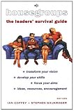 Housegroups : the leaders' survival guide