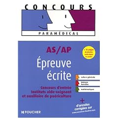 AS/AP Epreuve �crite : Concours d'entr�e, Instituts aide-soignant et auxiliaire de pu�riculture