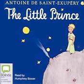 The Little Prince | [Antoine de Saint-Exupery]