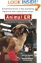 Animal ER: Extraordinary Stories of Hope and Healing from one of the world's leading veterinary hospitals