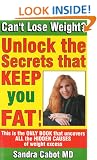 Can't Lose Weight?: Unlock the Secrets That Make You Store Fat!