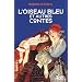 L'oiseau bleu et autres contes
