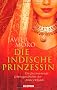 Die indische Prinzessin: Die faszinierende Lebensgeschichte der Anita Delgado