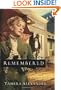 Remembered (Fountain Creek Chronicles, Book 3)