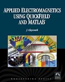Applied Electromagnetics Using QuickField & MATLAB (with CD-ROM) (Engineering)(Physics)